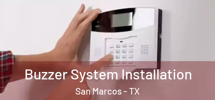 Buzzer System Installation San Marcos - TX