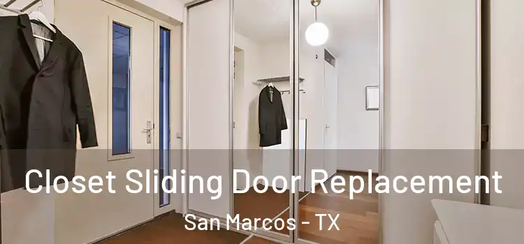 Closet Sliding Door Replacement San Marcos - TX