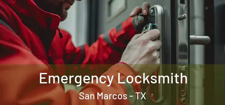 Emergency Locksmith San Marcos - TX