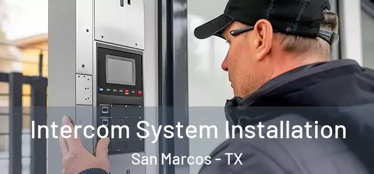 Intercom System Installation San Marcos - TX