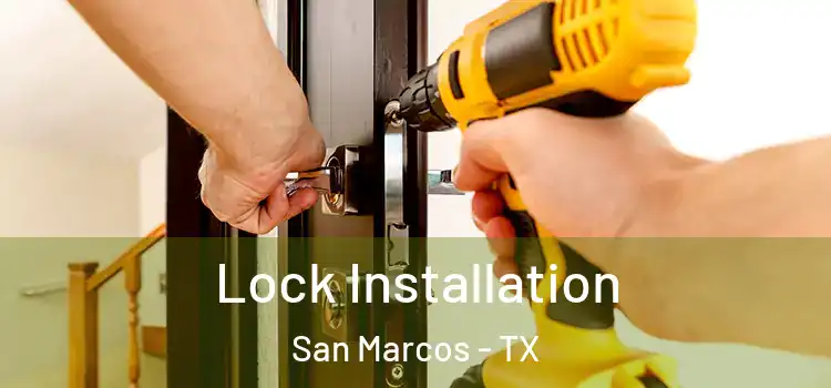 Lock Installation San Marcos - TX