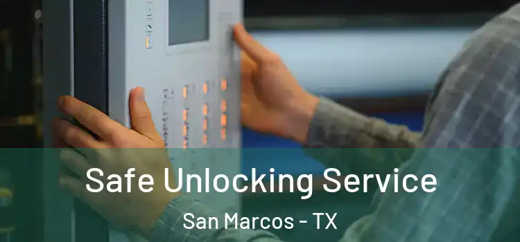  Safe Unlocking Service San Marcos - TX