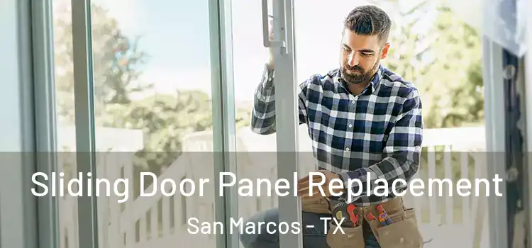  Sliding Door Panel Replacement San Marcos - TX