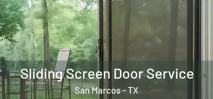 Sliding Screen Door Service San Marcos - TX